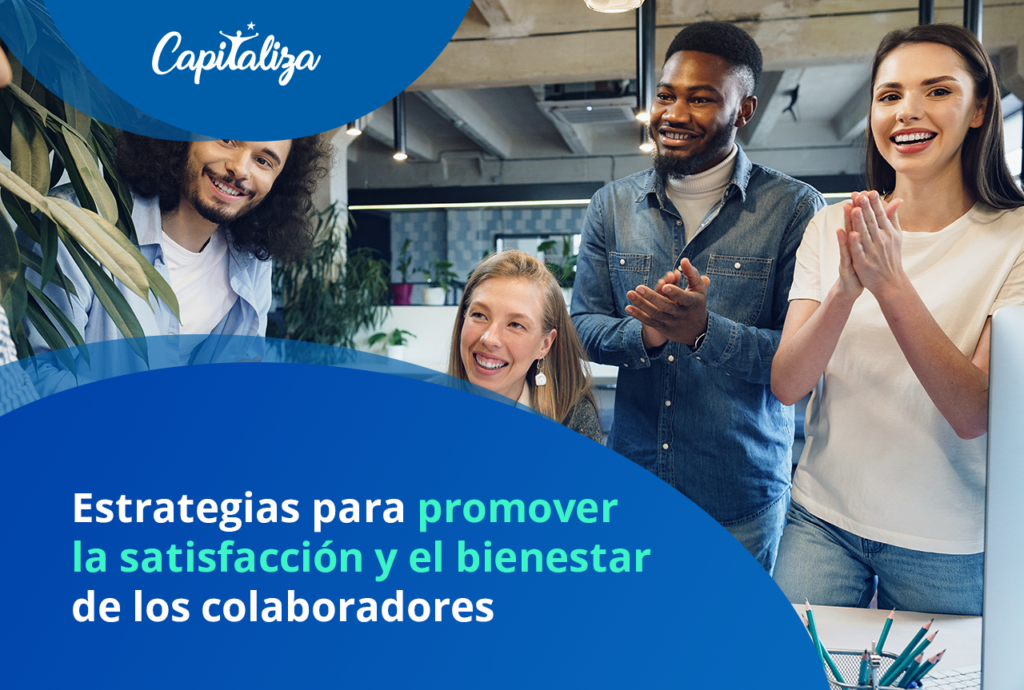 Estrategias para mejorar la satisfacción y el bienestar de los colaboradores