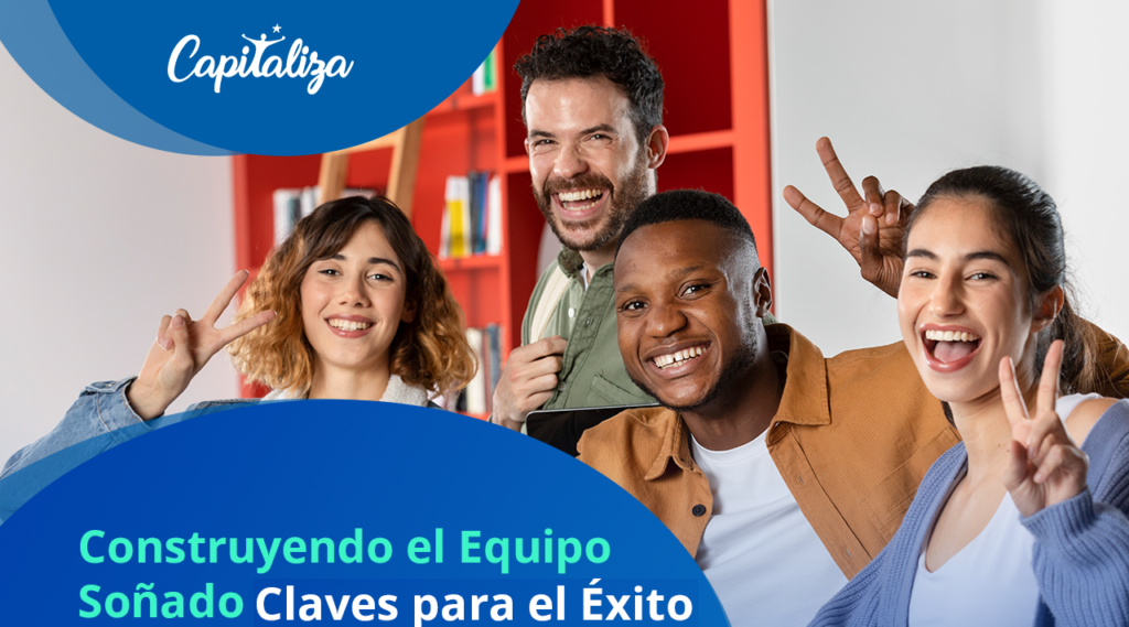 🚀 Construyendo el Equipo Soñado. Claves para el Éxito 🚀